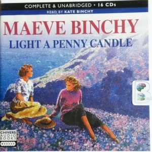 Light a Penny Candle written by Maeve Binchy performed by Kate Binchy on CD (Unabridged)